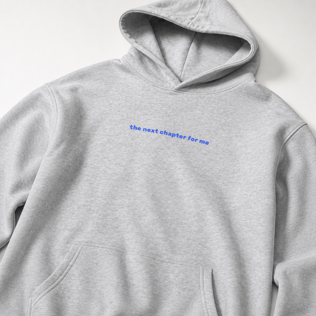 The next chapter for me hoodie